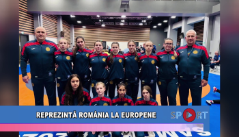 Reprezintă România la Europene