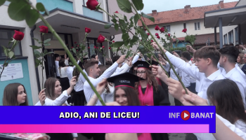 Adio, ani de liceu!