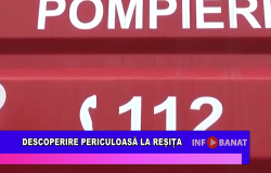 Descoperire periculoasă la Reșița