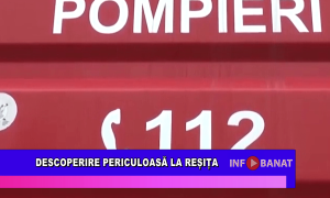 Descoperire periculoasă la Reșița