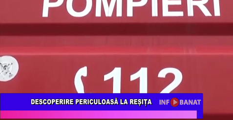 Descoperire periculoasă la Reșița