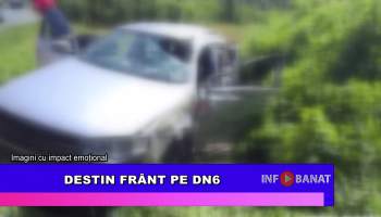 Destin frânt pe DN6