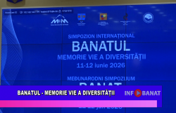 Banatul – memorie vie a diversității
