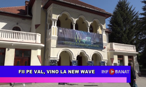 Fii pe val, vino la New Wave