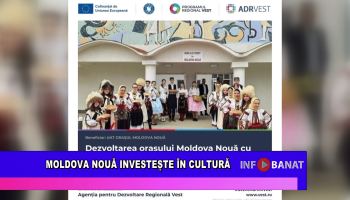 Moldova Nouă investește în cultură