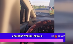 Accident teribil pe DN 6