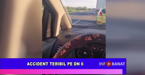 Accident teribil pe DN 6
