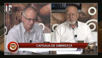 Cafeaua de dimineață – Mihai Vișan, Constantin Borozan – 27.06.2026