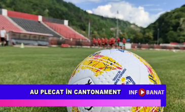 Au plecat în cantonament