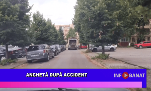 Anchetă după accident