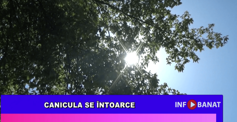 Canicula se întoarce