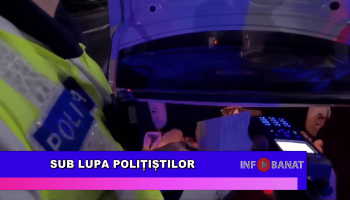 Sub lupa polițiștilor