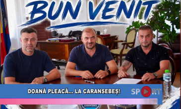 Doană pleacă…    la Caransebeș!