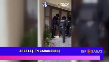 Arestați în Caransebeș