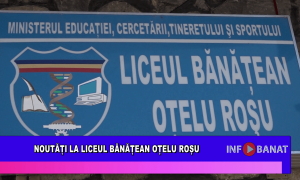 Noutăți la Liceul Bănățean Oțelu Roșu