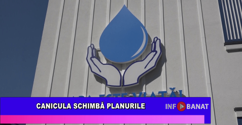 Canicula schimbă planurile