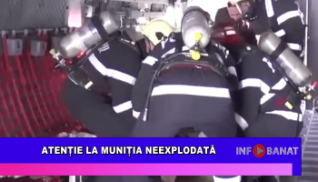 Atenție la muniția neexplodată