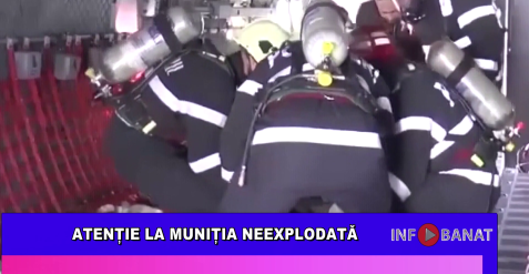 Atenție la muniția neexplodată