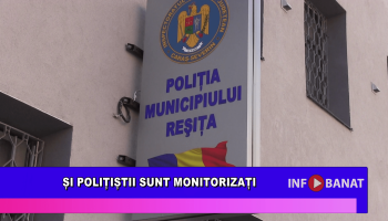Și polițiștii sunt monitorizați