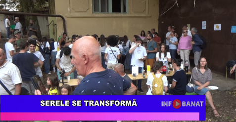 Serele se transformă