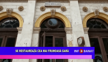 Se restaurează cea mai frumoasă gară