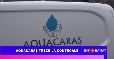 AquaCaraș trece la controale