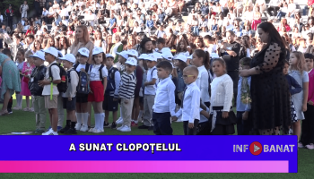 A sunat clopoțelul