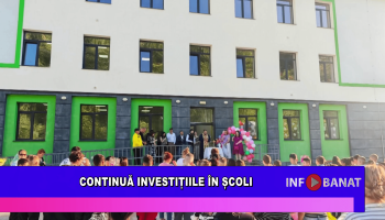 Continuă investițiile în școli