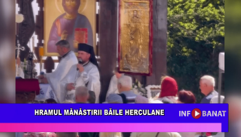 Hramul Mănăstirii din Băile Herculane