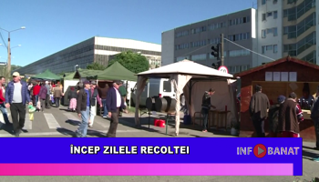 Încep Zilele Recoltei