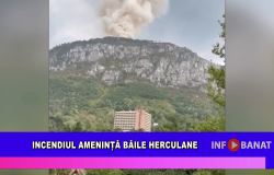 Incendiul amenință Băile Herculane