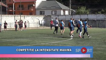Competiție la intensitate maximă