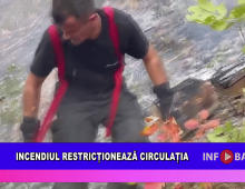 Incendiul restricționează circulația