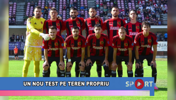 Un nou test pe teren propriu