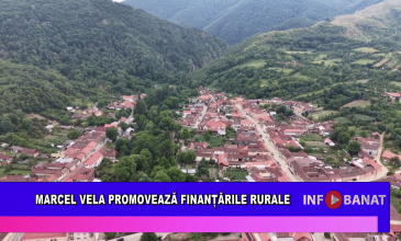 Marcel Vela promovează finanțările rurale