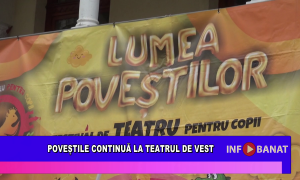 Poveștile continuă la Teatrul de Vest