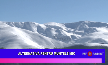 Alternativă pentru Muntele Mic